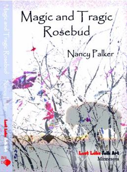 Paperback Magic and Tragic Rosebud Book