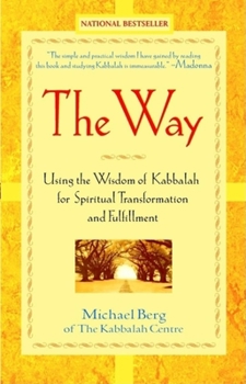 Paperback The Way: Using the Wisdom of Kabbalah for Spiritual Transformation and Fulfillment Book