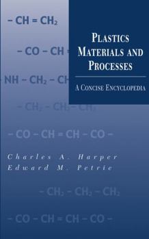 Hardcover Plastics Materials and Processes: A Concise Encyclopedia Book