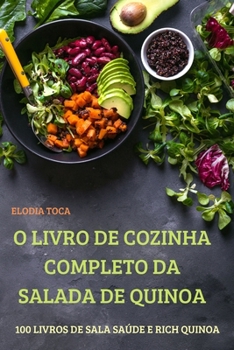 Paperback O Livro de Cozinha Completo Da Salada de Quinoa [Portuguese] Book