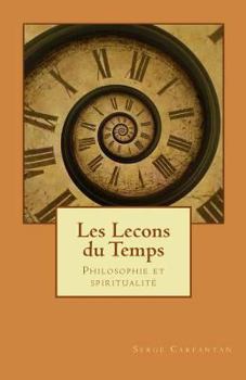 Paperback Les lecons du temps: Philosophie et spiritualite [French] Book