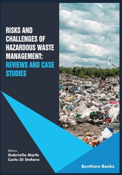 Paperback Risks and Challenges of Hazardous Waste Management: Reviews and Case Studies Book