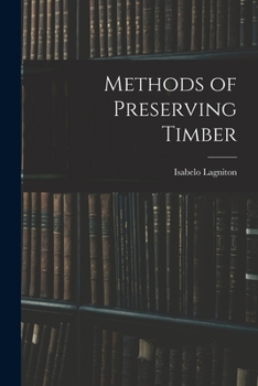 Paperback Methods of Preserving Timber Book