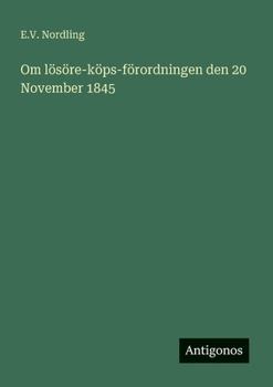 Paperback Om lösöre-köps-förordningen den 20 November 1845 [Swedish] Book
