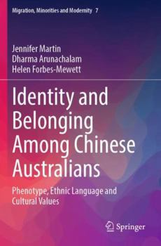 Paperback Identity and Belonging Among Chinese Australians: Phenotype, Ethnic Language and Cultural Values Book