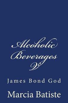 Paperback Alcoholic Beverages V: James Bond God Book