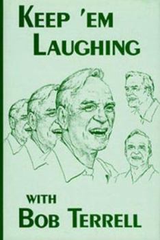 Hardcover Keep 'Em Laughing With Bob Terrell Book