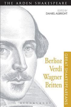 Paperback Berlioz, Verdi, Wagner, Britten: Great Shakespeareans: Volume XI Book