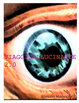 Paperback Viaggio Allucinante 2.0 [Italian] Book
