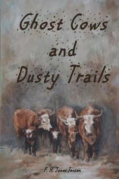 Paperback Ghost Cows and Dusty Trails Book