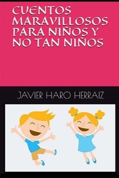 Paperback Cuentos Maravillosos Para Niños Y No Tan Niños [Spanish] Book