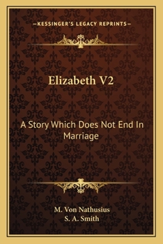 Paperback Elizabeth V2: A Story Which Does Not End In Marriage Book