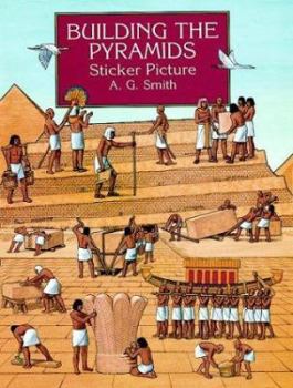 Paperback Building the Pyramids Sticker Picture: With 34 Reusable Peel-and-Apply Stickers Book
