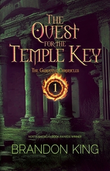 Paperback The Quest for the Temple Key: Book One of The Gargoyle Chronicles Book