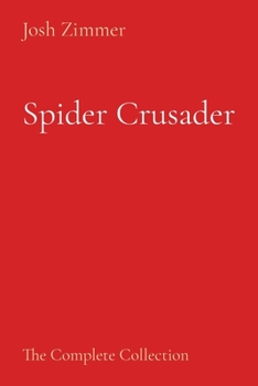 Paperback Spider Crusader: The Complete Collection Book
