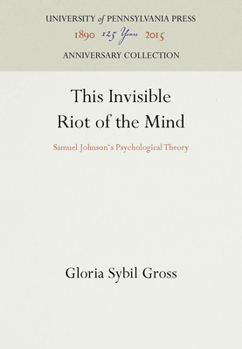 This Invisible Riot of the Mind: Samuel Johnson's Psychological Theory