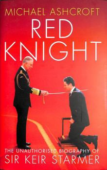 Hardcover Red Knight: The Unauthorised Biography of Sir Keir Starmer Book