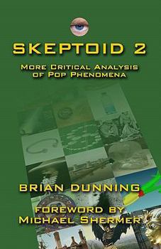Paperback Skeptoid 2: More Critical Analysis Of Pop Phenomena Book