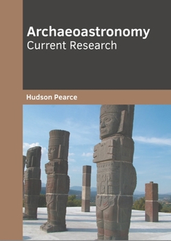 Hardcover Archaeoastronomy: Current Research Book