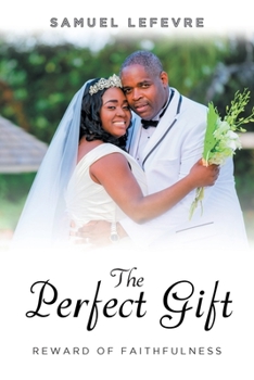 Paperback The Perfect Gift: Reward of Faithfulness Book
