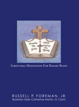 Paperback Praying The Bible While Saying The Rosary: Scriptural Meditation For Rosary Beads Book