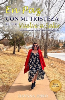 En Paz con mi Tristeza: El sol vuelve a brillar (Spanish Edition)