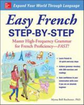 Paperback Easy French Step-By-Step: Master High-Frequency Grammar for French Proficiency--Fast! Book