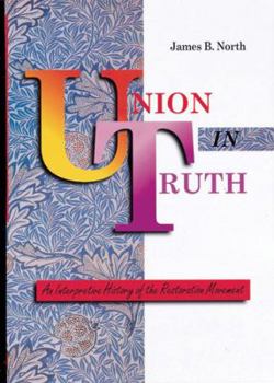 Paperback Union in Truth-Spec: An Interpretive History of the Restoration Movement Book