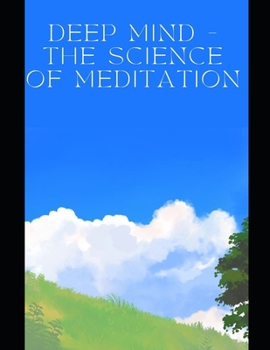 Paperback Deep Mind - The Science of Meditation Book