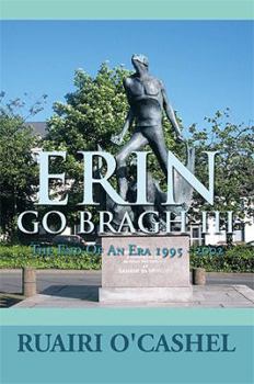 Erin Go Bragh III: The End of an Era 1995 - 2002