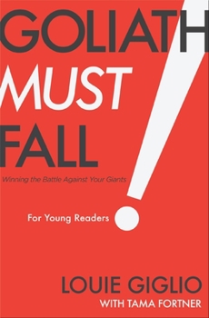 Hardcover Goliath Must Fall for Young Readers: Winning the Battle Against Your Giants Book