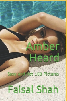 Paperback Amber Heard: Sexy and Hot 100 Pictures Book