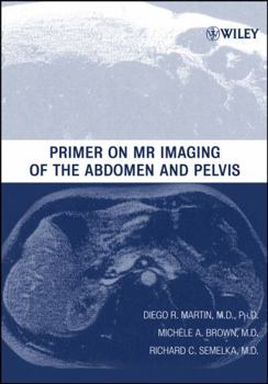 Paperback Primer on MR Imaging of the Abdomen and Pelvis Book