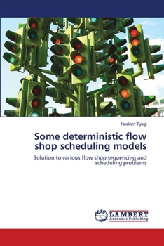 Paperback Some Deterministic Flowshop Scheduling Models Book