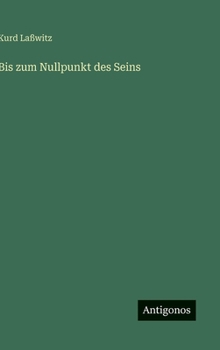 Bis zum Nullpunkt des Seins (German Edition)