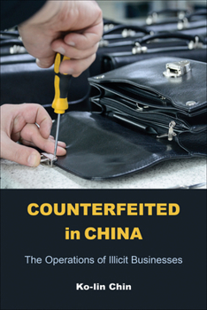 Hardcover Counterfeited in China: The Operations of Illicit Businesses Book