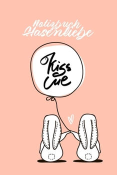 Notizbuch Hasenliebe: 365 Tage 52/53 Wochen undatiert A5 mit Notizbuch für Notizen & Termine Wochenplaner 200 Seiten (German Edition)