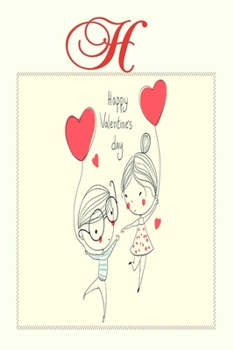 H: happy valentine's day: lined notebook, diary with the first letter of name