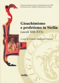 Paperback Gioachimismo E Profetismo in Sicilia (Secoli XIII-XVI) [Italian] Book
