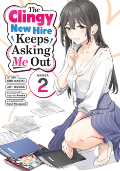 Paperback The Clingy New Hire Keeps Asking Me Out (Manga) Vol. 2 Book
