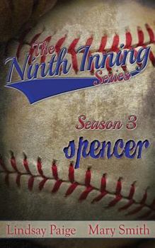 Spencer - Book #8 of the Ninth Inning