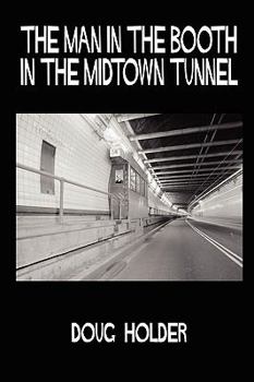Paperback The Man in the Booth in the Midtown Tunnel Book