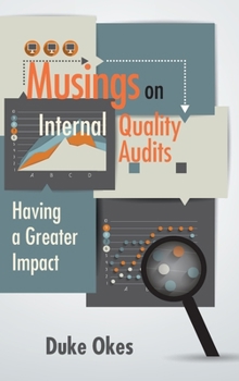 Hardcover Musings on Internal Quality Audits: Having a Greater Impact Book