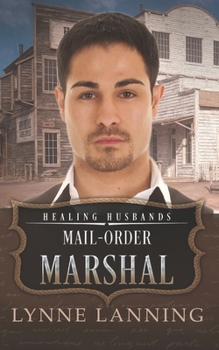 Paperback Mail-Order Marshal: Healing Husbands Book