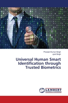 Universal Human Smart Identification through Trusted Biometrics