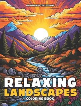 Relaxing Landscapes Coloring Book: A Serene Artistic Journey Through Color
