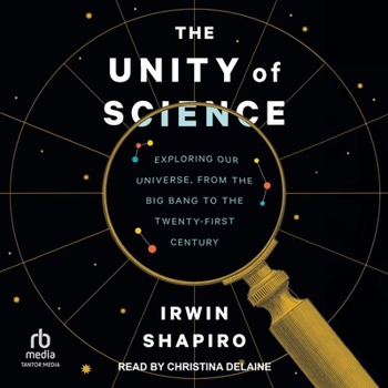MP3 CD The Unity of Science: Exploring Our Universe, from the Big Bang to the Twenty-First Century Book