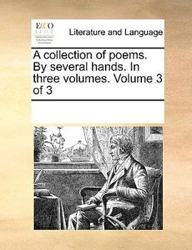 Paperback A collection of poems. By several hands. In three volumes. Volume 3 of 3 Book