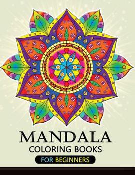 Paperback Mandala Coloring Books for Beginners: Stress-relief Coloring Book For Grown-ups Book
