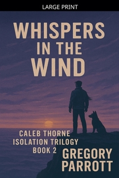 Whispers in the Wind (Caleb Thorne Isolation Trilogy)
